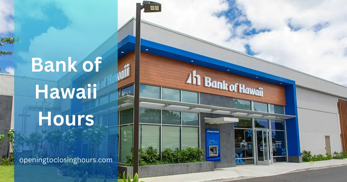 Bank of Hawaii Hours